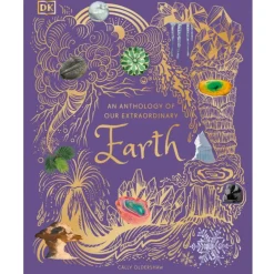 An Anthology of Our Extraordinary Earth