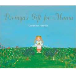 Dzvinya's Gift for Mama