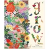 Grow: Family Guide to Plants and How To Grow Them