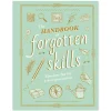 The Handbook of Forgotten Skills