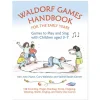 Waldorf Games Handbook for the Early Years